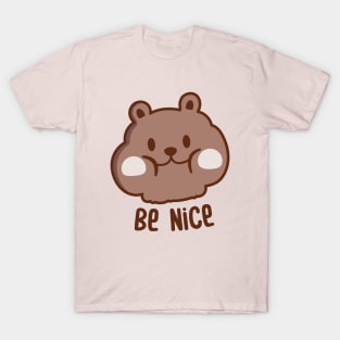 Be nice ! T-Shirt